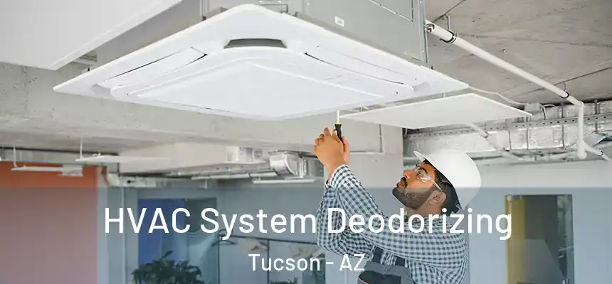 HVAC System Deodorizing Tucson - AZ