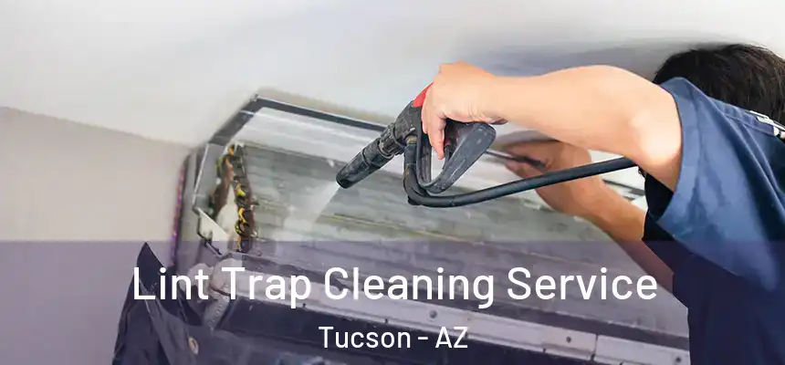 Lint Trap Cleaning Service Tucson - AZ